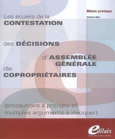 Les écueils de la contestation des décisions d'assemblée générale de copropriétaires : précautions à prendre et arguments à invoquer