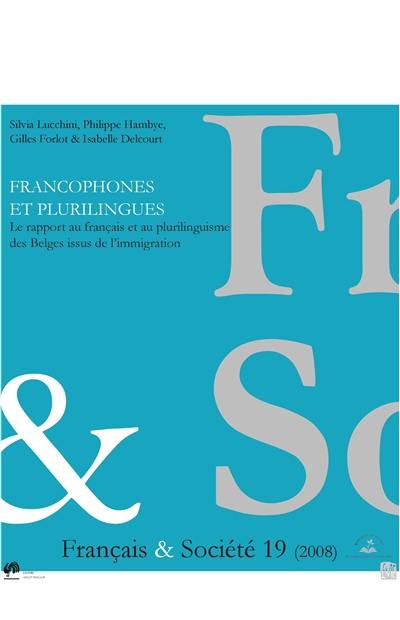 Francophones et plurilingues : le rapport au français et au plurilinguisme des Belges issus de l'immigration