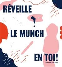 Réveille le Munch en toi !