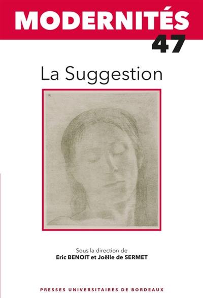 Modernités, n° 47. La suggestion