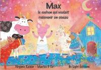 Max : le cochon qui voulait redevenir un oiseau