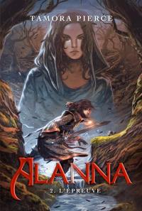 Alanna. Vol. 2. L'épreuve