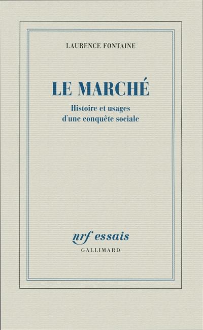 Le marché : histoire et usages d'une conquête sociale