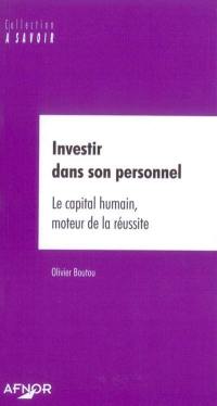 Investir dans son personnel : le capital humain, moteur de la réussite