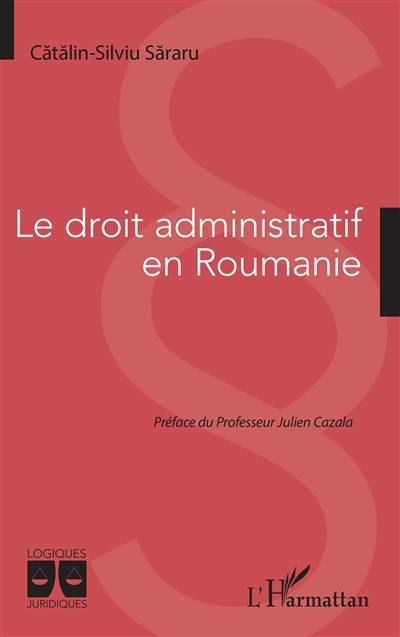 Le droit administratif en Roumanie