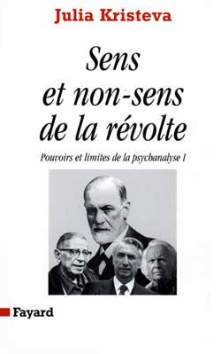 Pouvoirs et limites de la psychanalyse. Vol. 1. Sens et non-sens de la révolte : discours direct