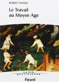 Le travail au Moyen Age