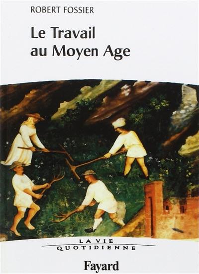 Le travail au Moyen Age