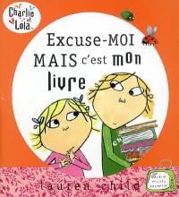 Charlie et Lola. Excuse-moi, mais c'est mon livre