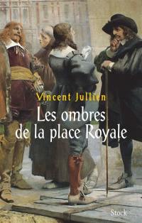 Les ombres de la place Royale