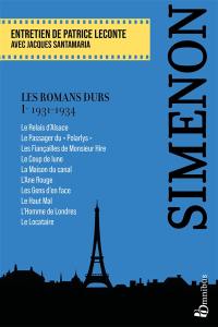 Les romans durs. Vol. 1. 1931-1934