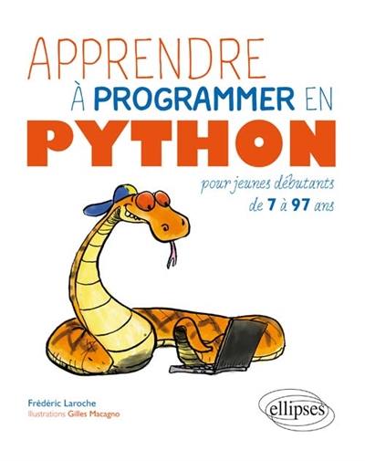 Apprendre à programmer en Python : pour jeunes débutants de 7 à 97 ans