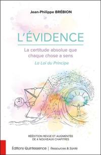 L'évidence : la certitude absolue que chaque chose a sens : la loi du principe