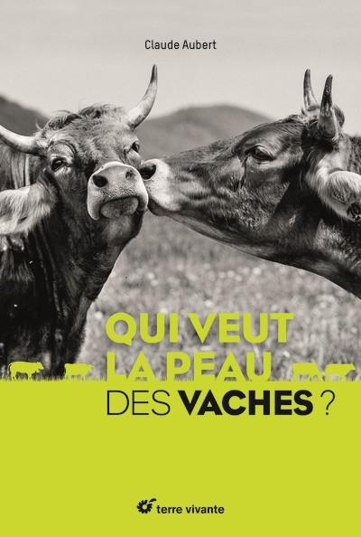 Qui veut la peau des vaches ?