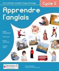 Apprendre l'anglais, cycle 2 : une méthode complète d'apprentissage : guide pédagogique