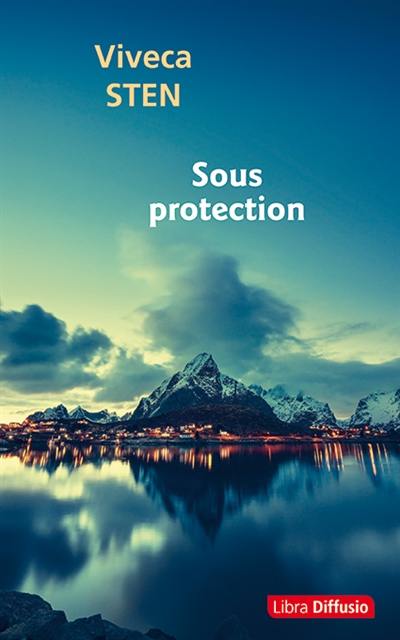 Sous Protection, Rémi Cassaigne, Viveca Sten