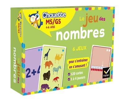 Le jeu des nombres : 6 jeux pour s'entraîner en s'amusant ! : MS-GS, 4-6 ans