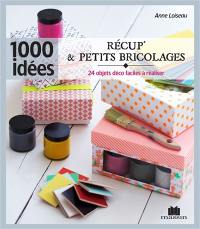 Récup' & petits bricolages : 24 objets déco faciles à réaliser