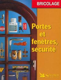 La protection de la maison, portes, fenêtres et volets