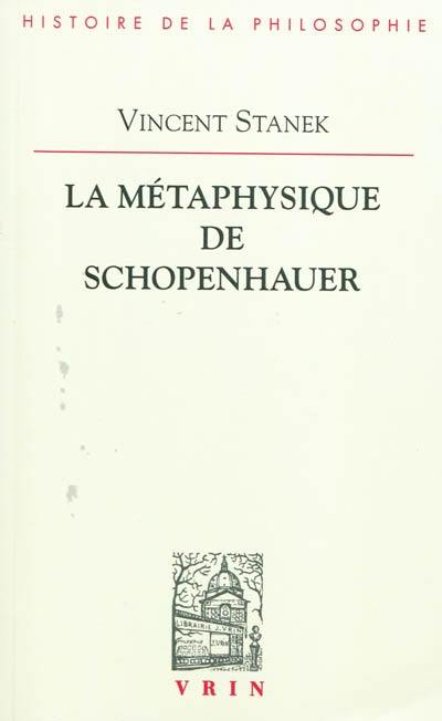 La métaphysique de Schopenhauer