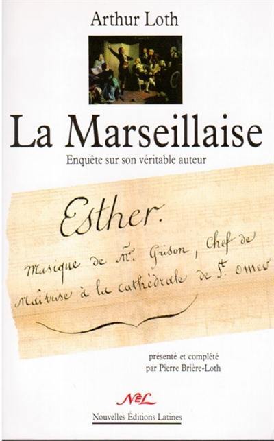 La Marseillaise : enquête sur son véritable auteur