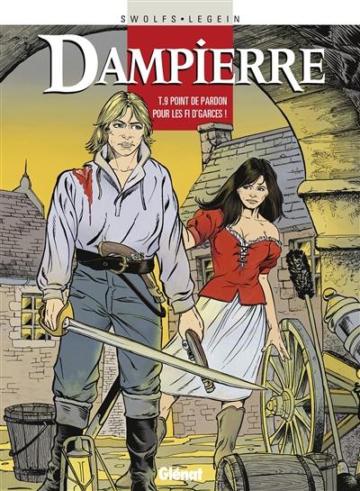 Dampierre. Vol. 9. Point de pardon pour les fi d'garces !