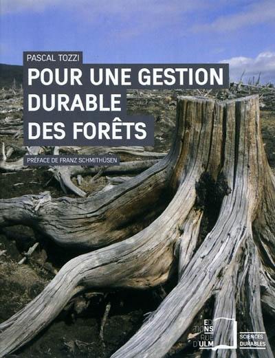 Pour une gestion durable des forêts : des intentions aux actes