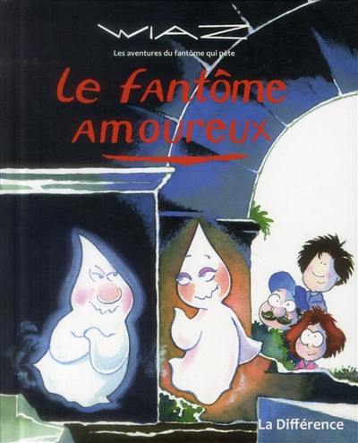 Les aventures du fantôme qui pète. Vol. 2. Le fantôme amoureux