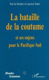 La bataille de la coutume et ses enjeux pour le Pacifique Sud