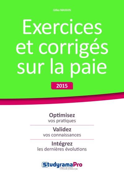 Exercices et corrigés sur la paie : 2015