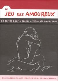 Le jeu des amoureux : 52 cartes pour épicer votre vie amoureuse