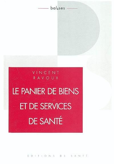 Le panier de biens et de services de santé : une approche managériale pour la France