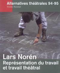 Alternatives théâtrales, n° 94-95. Représentation du travail et travail théâtral