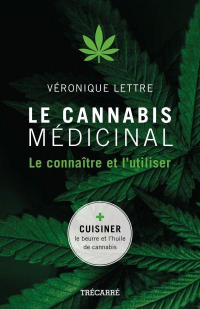 Le cannabis médicinal : le connaître et l'utiliser