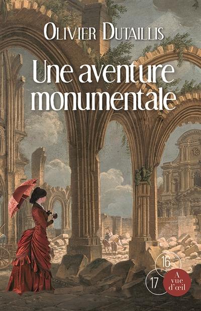 Une aventure monumentale