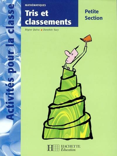 Tris et classements, petite section : activités mathématiques