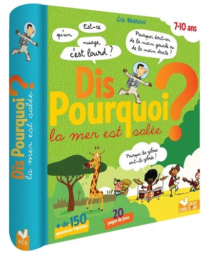 Dis pourquoi la mer est salée ? : 7-10 ans