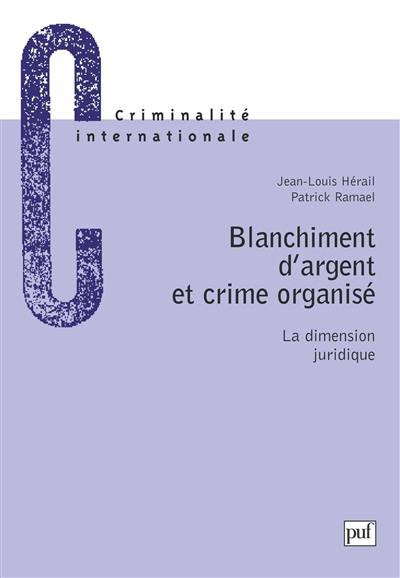 Blanchiment d'argent et crime organisé : la dimension juridique