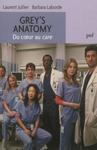 Grey's anatomy : du coeur au care