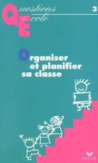 Organiser et planifier sa classe