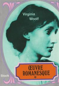 L'oeuvre romanesque. Vol. 1. La chambre de Jacob. Mrs Dalloway. La promenade au phare