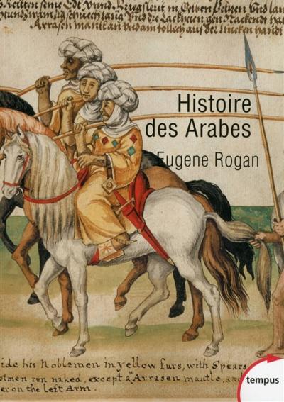 Histoire des Arabes : de 1500 à nos jours