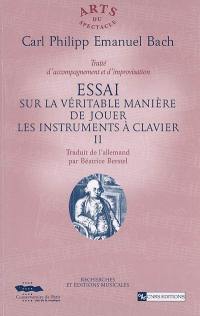 Essai sur la véritable manière de jouer les instruments à clavier. Vol. 2. Traité d'accompagnement et d'improvisation