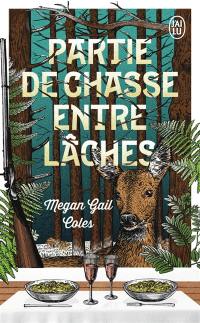 Partie de chasse entre lâches