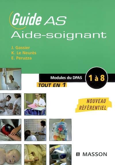 Guide AS, guide aide-soignant : modules de formation 1 à 8