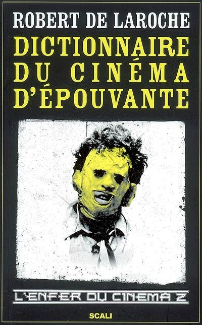 Dictionnaire du cinéma d'épouvante : l'enfer du cinéma 2