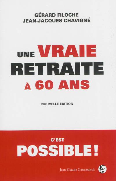 Une vraie retraite à 60 ans, c'est possible