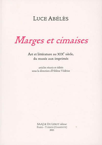 Marges et cimaises : art et littérature au XIXe siècle, du musée aux imprimés