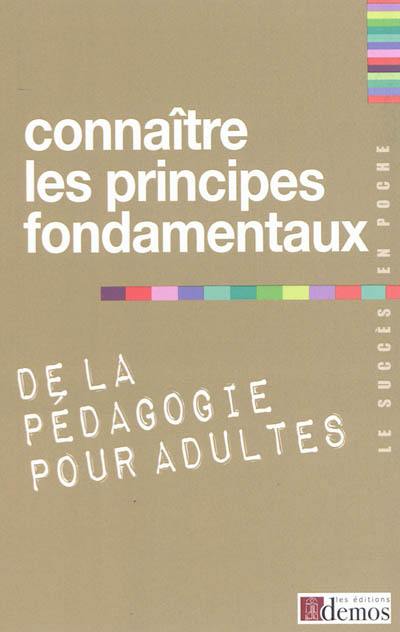 Connaître les principes fondamentaux de la pédagogie pour adultes