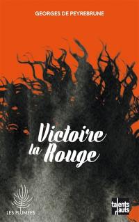 Victoire la rouge